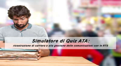 Simulatore di Quiz ATA: ricostruzione di carriera e alla gestione delle comunicazioni con le Ragionerie Territoriali dello Stato (RTS) – (ex Area B)