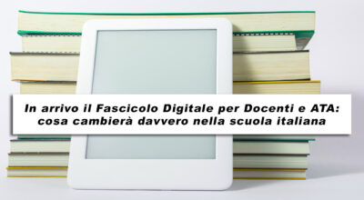 In arrivo il Fascicolo Digitale per Docenti e ATA: cosa cambierà davvero nella scuola italiana