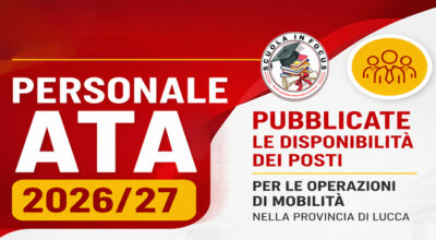 Personale ATA 2026/27: pubblicate le disponibilità dei posti per la mobilità nella provincia di Lucca